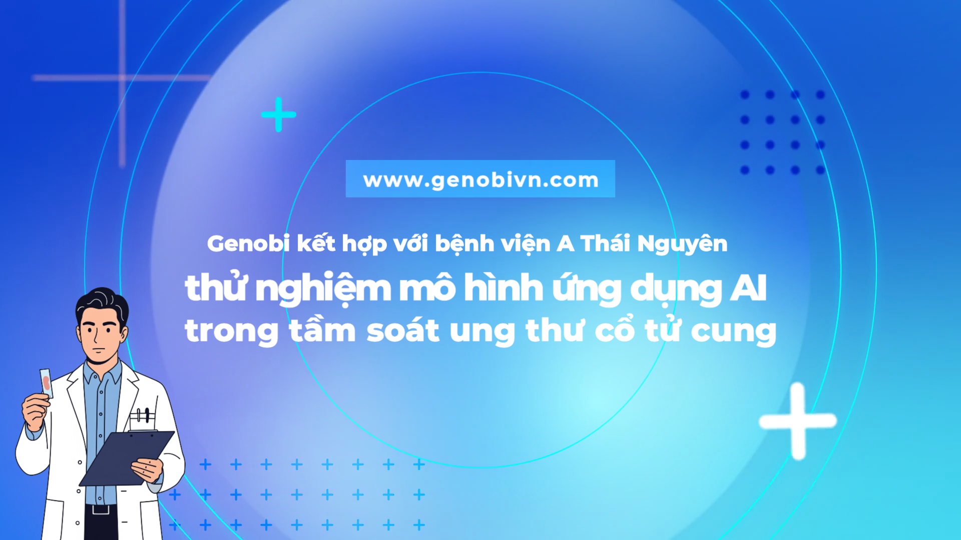 Genobi Ket Hop Voi Benh Vien A Thu Nghiem Mo Hinh Ung Dung Ai Trong Tam Soat Utctc