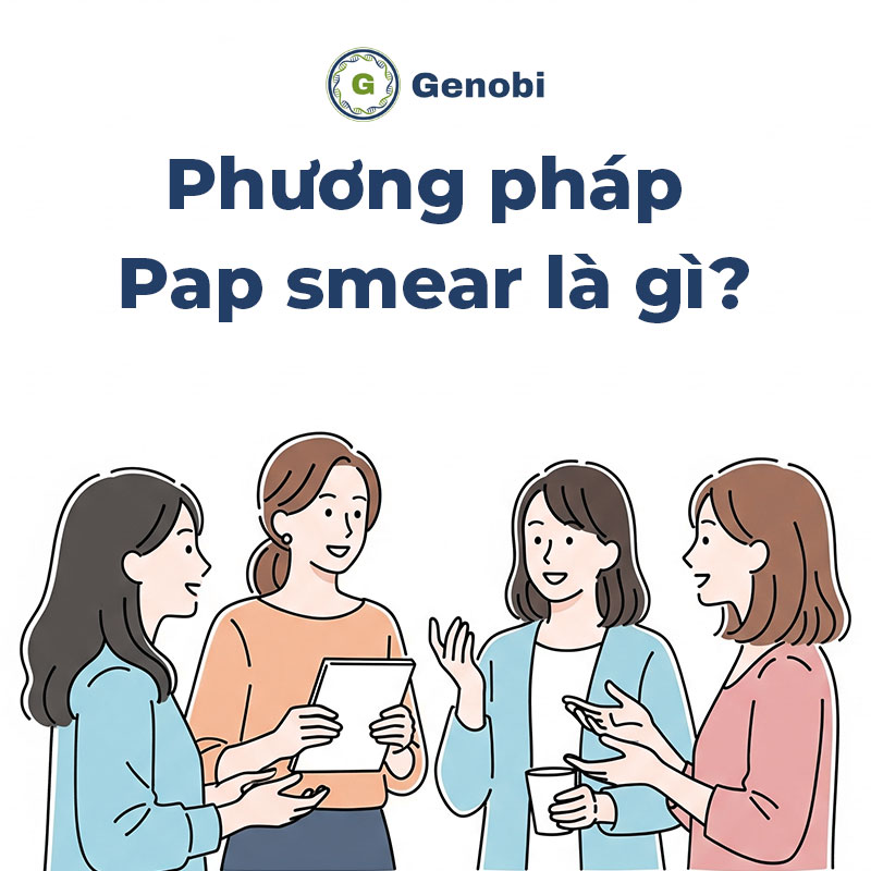 Phuong Phap Pap Smear La Gi Genobi