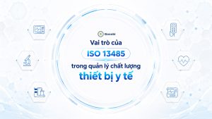 Vai Tro Cua Iso 13485 Trong Quan Ly Chat Luong Thiet Bi Y Te Genobi